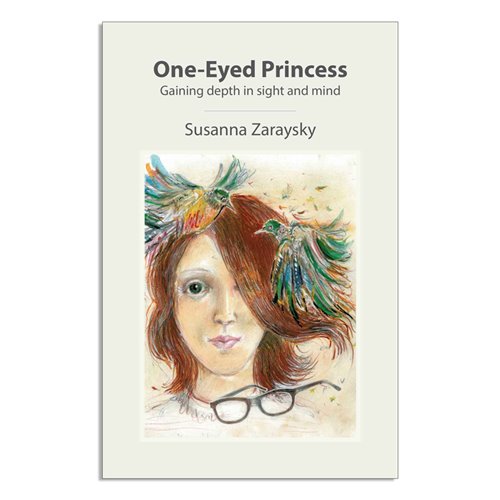 Zaraysky "One-Eyed Princess - Gaining Depth in Sight and Mind"